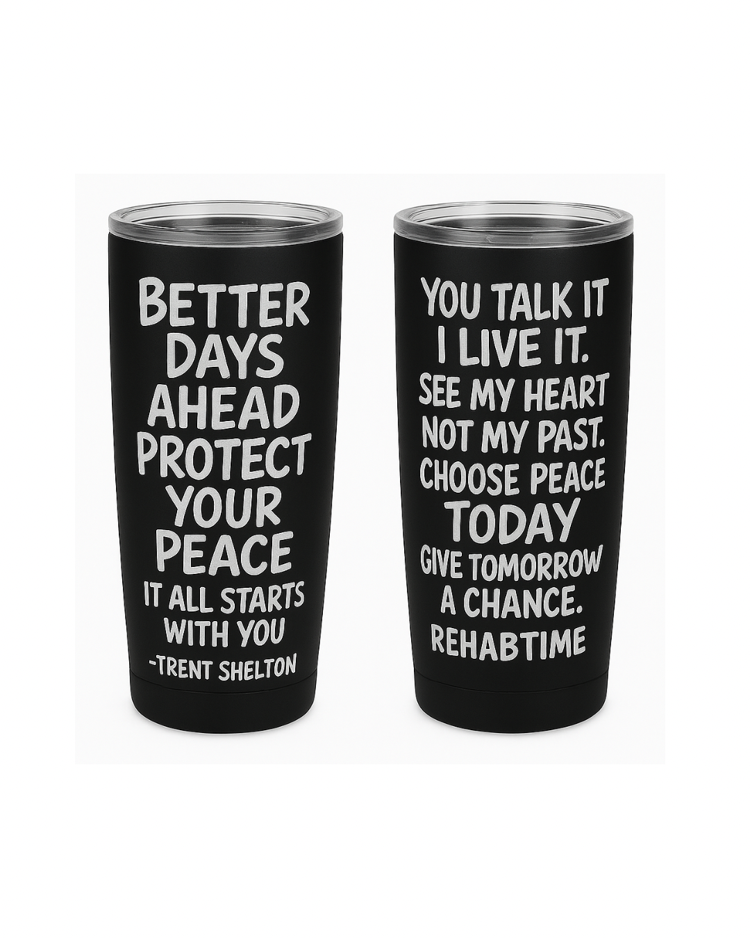 Trent Shelton Quote Tumbler