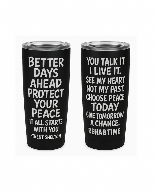 Trent Shelton Quote Tumbler
